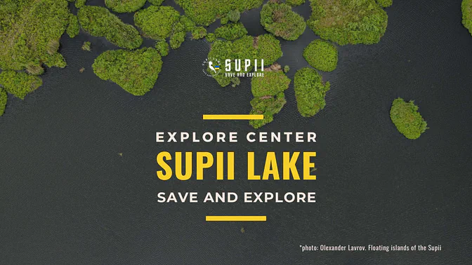 Folie 1: SUPII LAKE — EXPLORE CENTER — SAVE AND EXPLORE